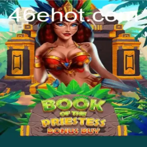 Book of the Priestess: Explorando o Fascínio do Novo Jogo e sua Conexão com 46e.com